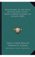 Biographies of the State Officers and Thirty-Third General Assembly of Illinois (1883)