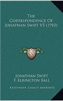 The Correspondence of Jonathan Swift V5 (1910)