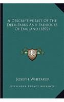 Descriptive List of the Deer-Parks and Paddocks of England (1892)