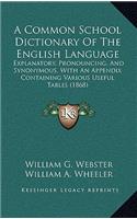 Common School Dictionary Of The English Language