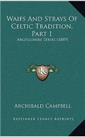 Waifs And Strays Of Celtic Tradition, Part 1