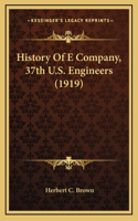 History Of E Company, 37th U.S. Engineers (1919)