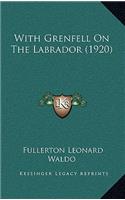 With Grenfell On The Labrador (1920)