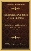 The Amaranth Or Token Of Remembrance