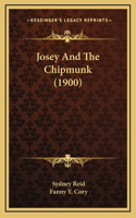 Josey And The Chipmunk (1900)