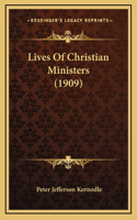 Lives Of Christian Ministers (1909)