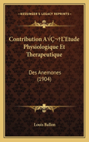Contribution AÂ L'Etude Physiologique Et Therapeutique