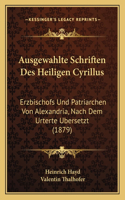 Ausgewahlte Schriften Des Heiligen Cyrillus