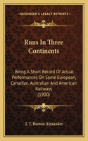 Runs In Three Continents