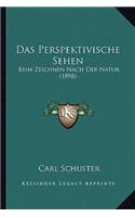 Das Perspektivische Sehen