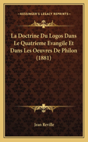 Doctrine Du Logos Dans Le Quatrieme Evangile Et Dans Les Oeuvres De Philon (1881)