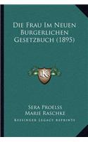 Die Frau Im Neuen Burgerlichen Gesetzbuch (1895)