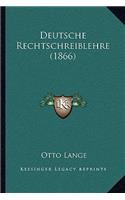 Deutsche Rechtschreiblehre (1866): (German)