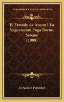 El Tratado de Ancon I La Negociacion Puga Borne-Seoane (1908)