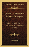Codice Di Procedure Penale Norvegese: 1 Luglio 1887, Con Le Successive Modificazioni (1900)