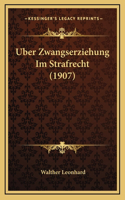 Uber Zwangserziehung Im Strafrecht (1907)