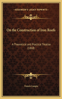 On the Construction of Iron Roofs: A Theoretical and Practical Treatise (1868)