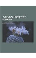 Cultural History of Romania: History of the Romanian Language, Religious History of Romania, Romanian Folklore, Origin of the Romanians, Symbolist