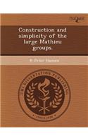 Construction and Simplicity of the Large Mathieu Groups