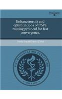 Enhancements and Optimizations of Ospf Routing Protocol for Fast Convergence