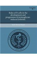 Roles of B Cells in the Development and Progression of Proteoglycan-Induced Arthritis