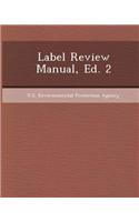 Label Review Manual, Ed. 2