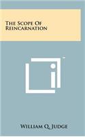 The Scope of Reincarnation