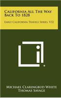 California All The Way Back To 1828: Early California Travels Series, V32