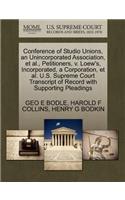 Conference of Studio Unions, an Unincorporated Association, et al., Petitioners, V. Loew's, Incorporated, a Corporation, et al. U.S. Supreme Court Transcript of Record with Supporting Pleadings