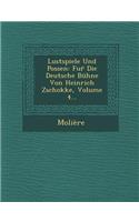 Lustspiele Und Possen: Fur Die Deutsche Buhne Von Heinrich Zschokke, Volume 4...
