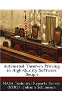 Automated Theorem Proving in High-Quality Software Design