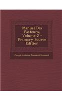 Manuel Des Pasteurs, Volume 2 - Primary Source Edition