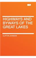 Highways and Byways of the Great Lakes