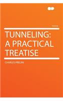 Tunneling: A Practical Treatise