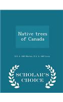 Native Trees of Canada - Scholar's Choice Edition
