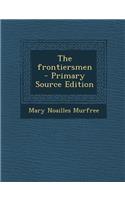 The Frontiersmen - Primary Source Edition