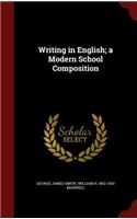 Writing in English; A Modern School Composition