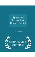 Speeches from the Dock, Part I - Scholar's Choice Edition