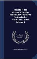 History of the Woman's Foreign Missionary Society of the Methodist Protestant Church Volume 1