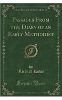 Passages from the Diary of an Early Methodist (Classic Reprint)