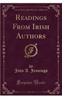 Readings from Irish Authors (Classic Reprint)