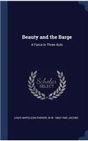 Beauty and the Barge: A Farce in Three Acts