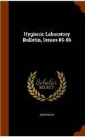 Hygienic Laboratory Bulletin, Issues 85-86