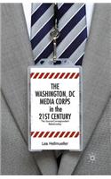 Washington, DC Media Corps in the 21st Century