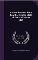 Annual Report - State Board of Health, State of Florida Volume 1894: (English)