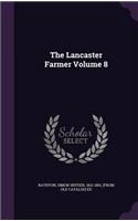 The Lancaster Farmer Volume 8: (English)