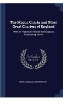 The Magna Charta and Other Great Charters of England