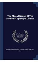 Africa Mission Of The Methodist Episcopal Church