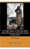 High Deeds of Finn and Other Bardic Romances of Ancient Ireland (Illustrated Edition) (Dodo Press)