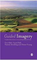 Guided Imagery: Creative Interventions in Counselling & Psychotherapy